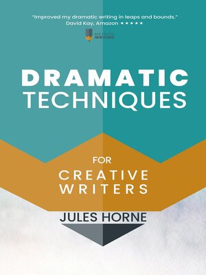 cover image of Dramatic Techniques for Creative Writers